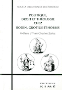 Politique, droit et théologie chez Bodin, Grotius et Hobbes